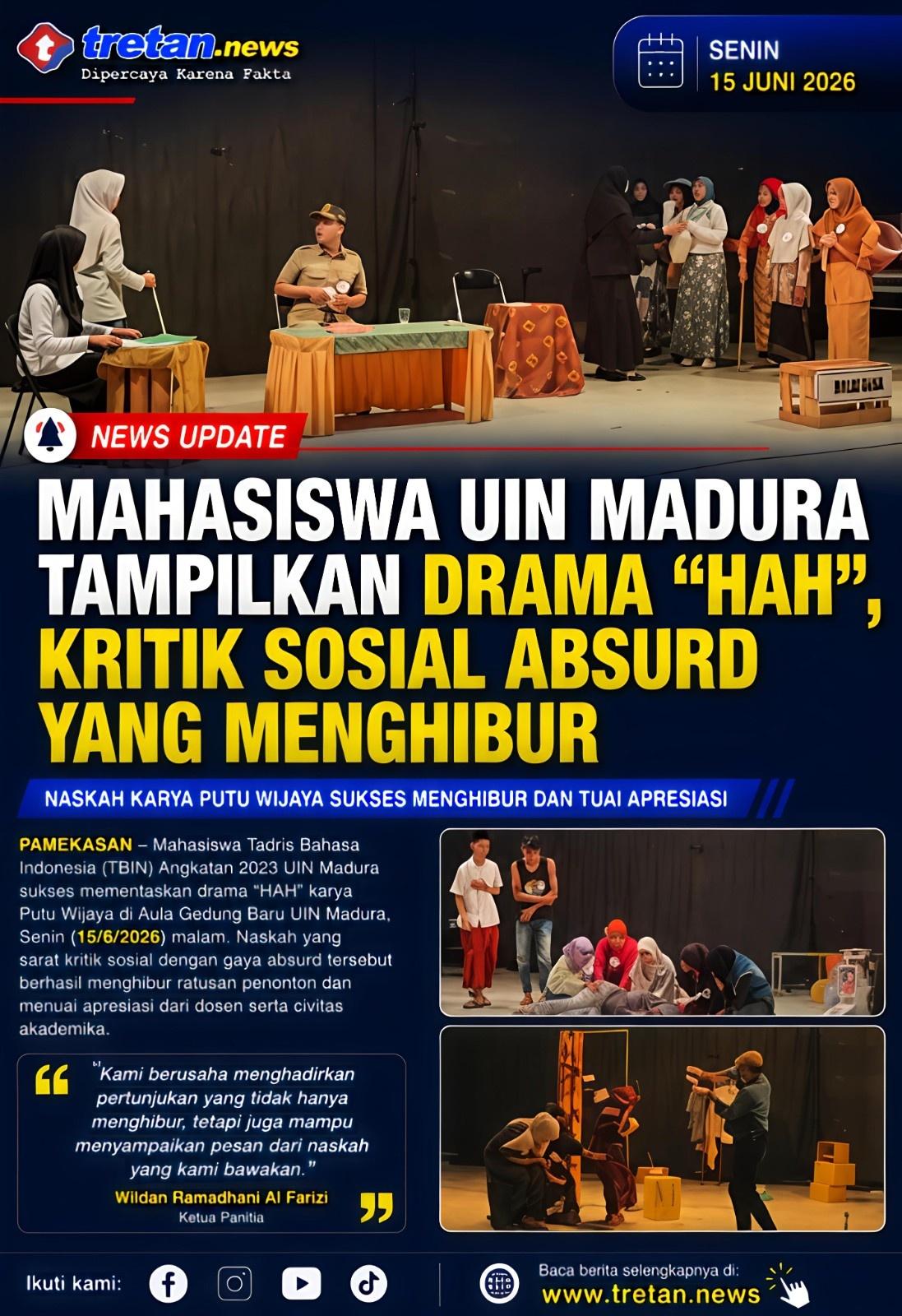 Drama HAH karya Putu Wijaya dipentaskan mahasiswa TBIN UIN Madura di Aula Gedung Baru UIN Madura.